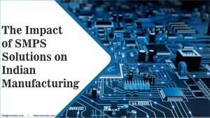 The Impact of SMPS Solutions on Indian Manufacturing
